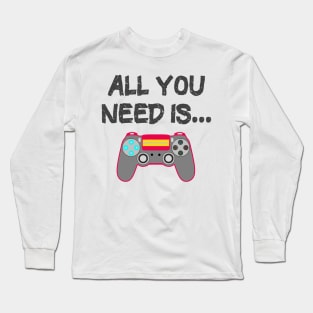 All You Need is... the latest Video Game Long Sleeve T-Shirt